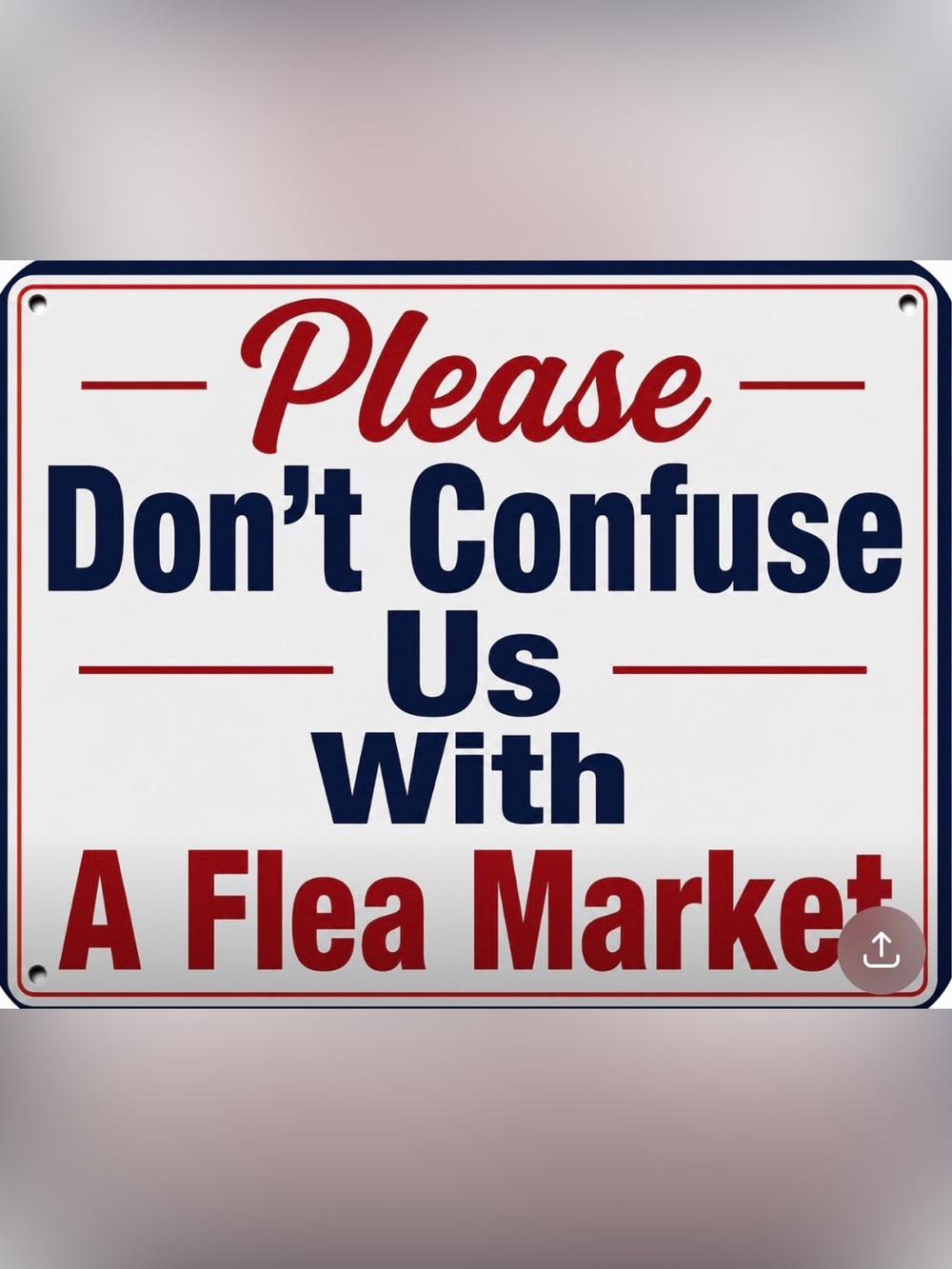 Please Don’t Confuse Us With Flea Market Sign - Red & Navy